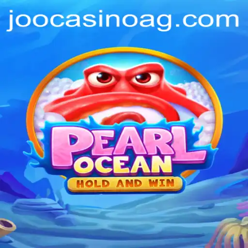 Discover the Thrilling World of PearlOcean: A New Revolution in Gaming